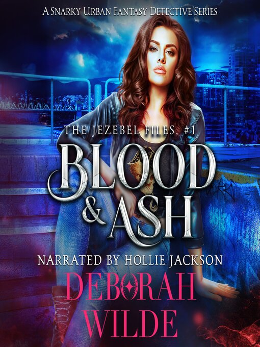 Title details for Blood & Ash by Deborah Wilde - Available
